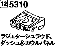 5310 - Radiator shroud, dash & cowl panel