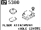 5380A - Floor attachment (hole covers)