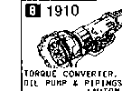 1910A - Torque converter,oil pump & pipings (automatic ; electronic control)